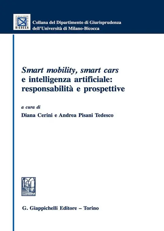 Offerta Limitata Smart mobility, smart cars e intelligenza artificiale responsabilità e prospettive
