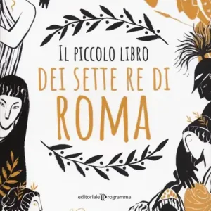 Occasione Il piccolo libro dei sette re di Roma