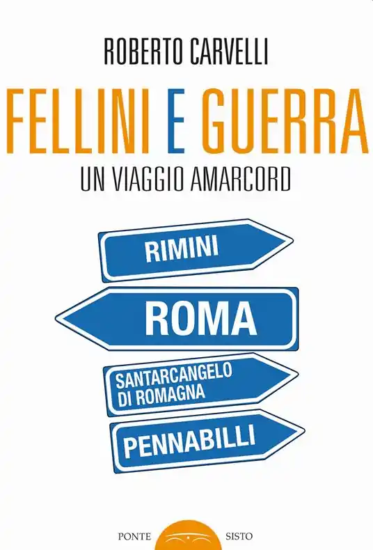 Fellini e Guerra. Un viaggio amarcord Prezzo Di Fabbrica