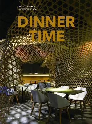 Novità Dinner time. New restaurant interior design. Ediz. a colori