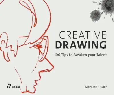 Creative drawing. 100 tips to expand your talent. Ediz. a colori Offerta