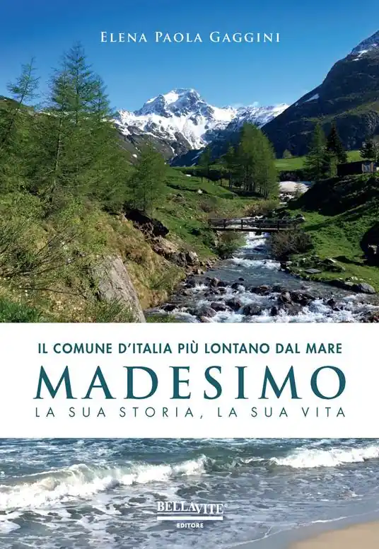 Il comune d‘Italia più lontano dal mare. Madesimo. La sua storia, la sua vita Nuovo Arrivo