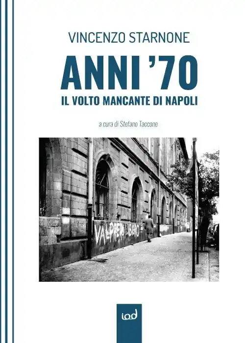 Ultima Occasione Anni ‘70. Il volto mancante di Napoli