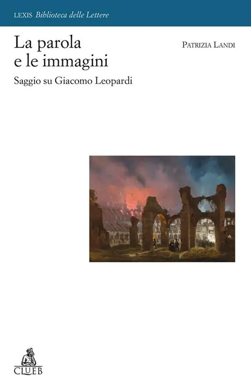 La parola e le immagini. Saggio su Giacomo Leopardi Miglior Prezzo