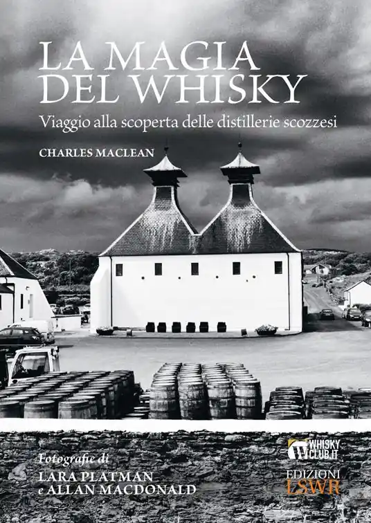 La magia del whisky. Viaggio alla scoperta delle distillerie scozzesi Prezzo Di Fabbrica