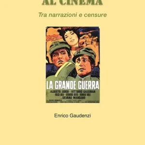 La grande guerra al cinema. Tra narrazioni e censure Spedizione Espresso