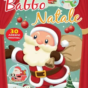 Babbo Natale. Con 30 adesivi removibili. Ediz. illustrata Solo Oggi