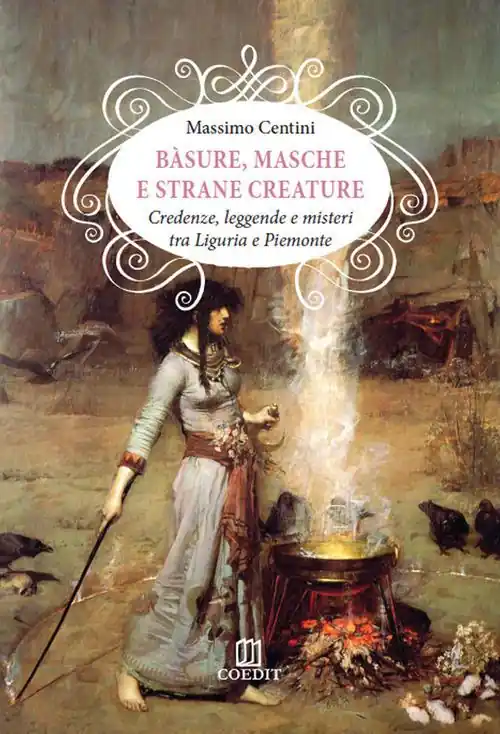 Bàsure, masche e strane creature. Credenze, leggende e misteri tra Liguria e Piemonte Promozione