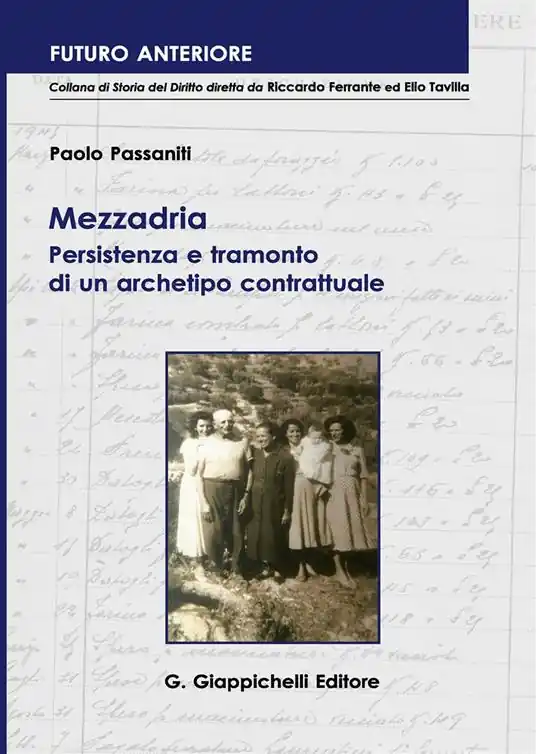 Mezzadria. Persistenza e tramonto di un archetipo contrattuale Soddisfatti O Rimborsati