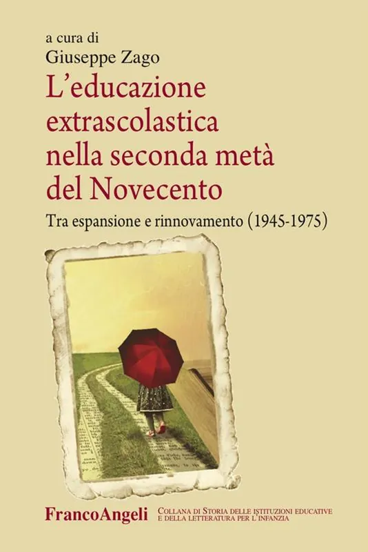 L‘educazione extrascolastica nella seconda metà del Novecento. Tra espansione e rinnovamento (1945-1975) Acquista Ora