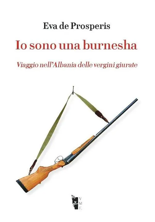 Io sono una burnesha. Viaggio nell’Albania delle vergini giurate Occasione