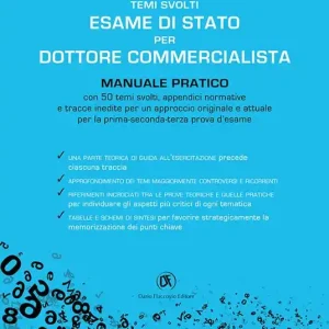 Subito Disponibile Temi svolti esami di stato commercialsta per dottore commercialista. Manuale pratico