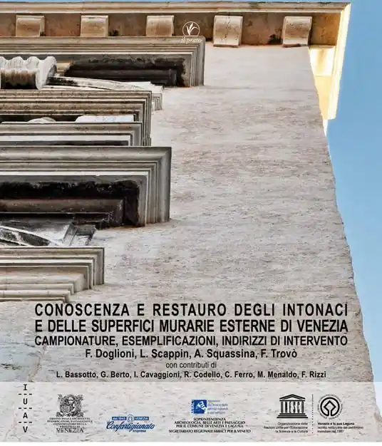 Conoscenza e restauro degli intonaci e delle superfici murarie esterne di Venezia. Campionature, esemplificazioni, indirizzi di intervento Ordina Subito