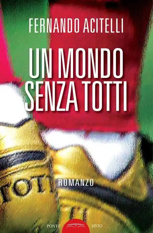 Reso Gratuito Un mondo senza Totti