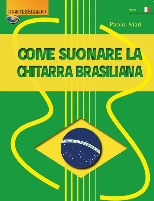 Subito Disponibile Come suonare la chitarra brasiliana
