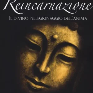 Reincarnazione. Il divino pellegrinaggio dell‘anima Prezzo Conveniente