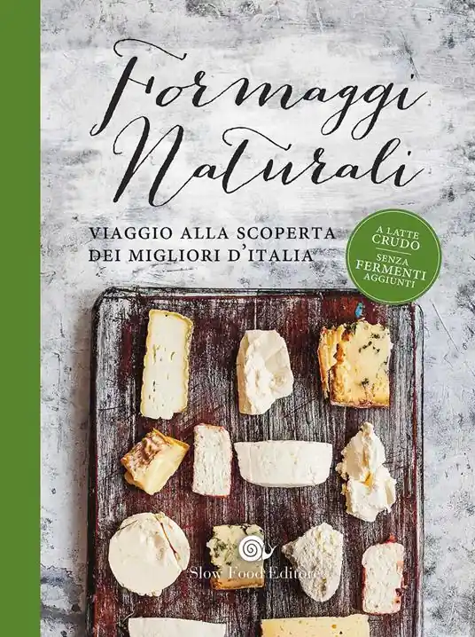 Solo Oggi Formaggi naturali. Viaggio alla scoperta dei migliori d‘Italia