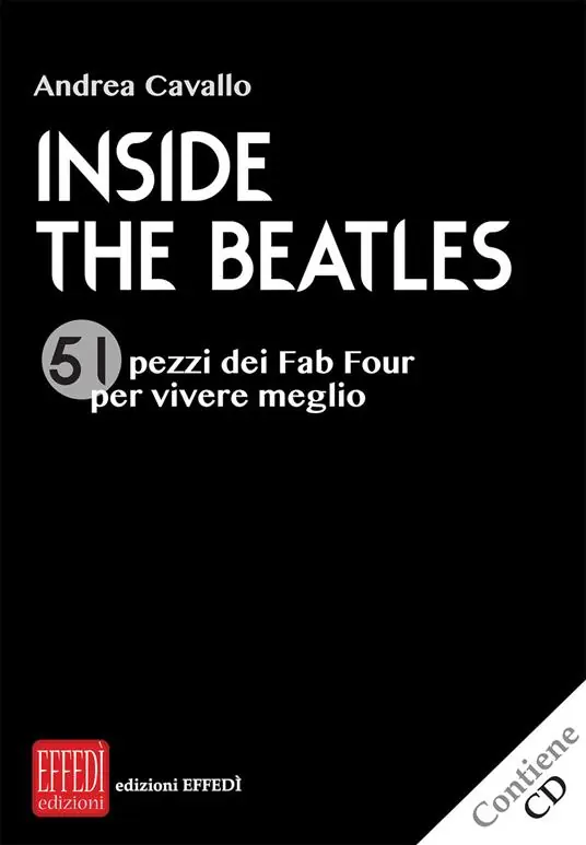Inside the Beatles. 51 pezzi dei Fab Four per vivere meglio. Con CD-Audio Ultime Pezzi