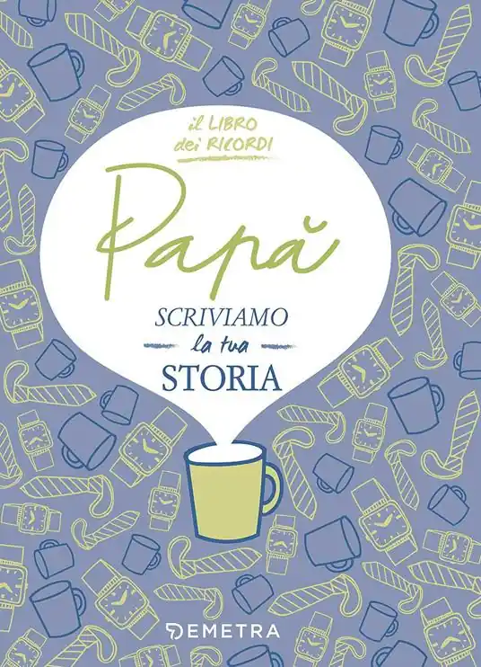 Papà, scriviamo la tua storia. Il libro dei ricordi Pagamento Sicuro
