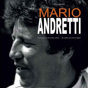 Quantità Limitata Mario Andretti. Immagini di una vita. Ediz. italiana e inglese