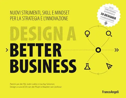 Scelto Dai Clienti Design a better business. Nuovi strumenti, skill e mindset per la strategia e l‘innovazione
