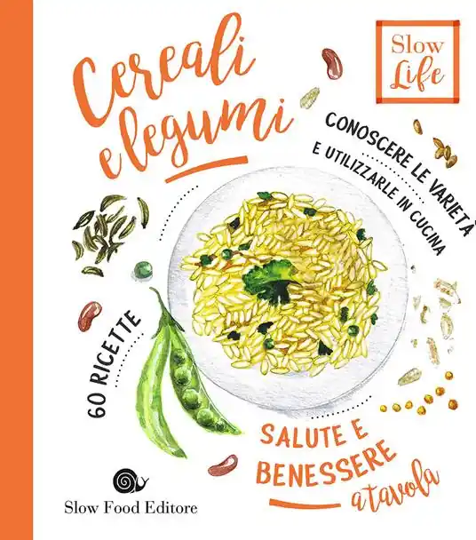 Cereali e legumi. Conoscere le varietà e utilizzarle in cucina. 60 ricette Reso Gratuito