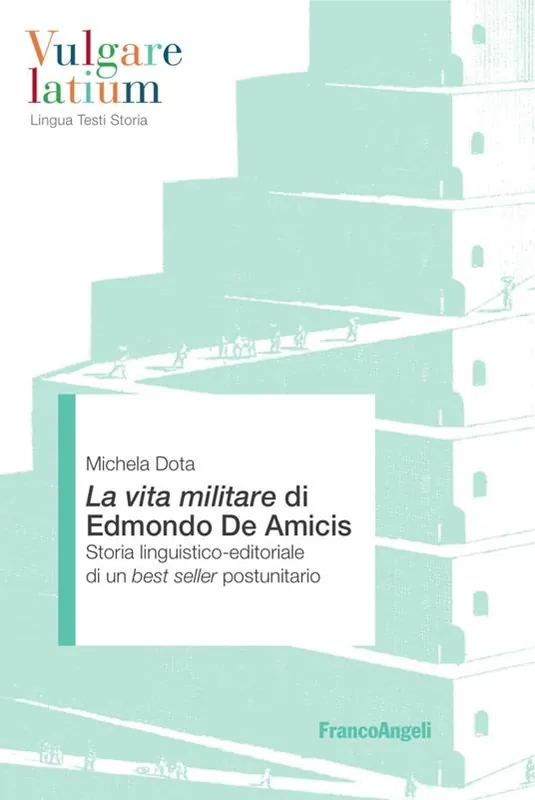 Affare La Vita militare di Edmondo De Amicis. Storia linguistico-editoriale di un best seller postunitario