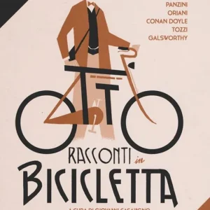 Otto racconti in bicicletta Ultimissimo Modello