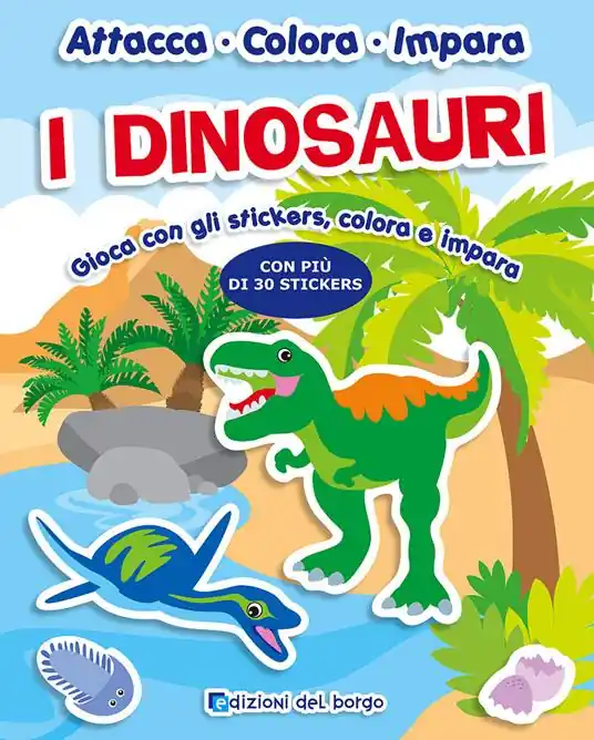 Non Perdere I dinosauri. Con adesivi. Ediz. a colori