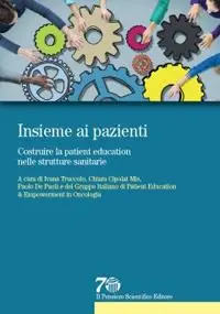 Spedito Oggi Insieme ai pazienti. Costruire la patient education nelle strutture sanitarie