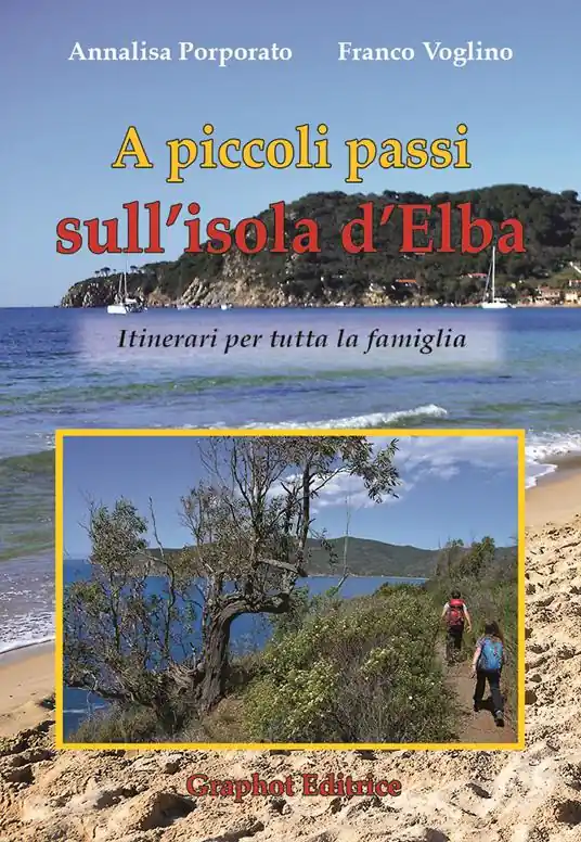 Sconto A piccoli passi sull‘Isola d‘Elba. Itinerari per tutta la famiglia