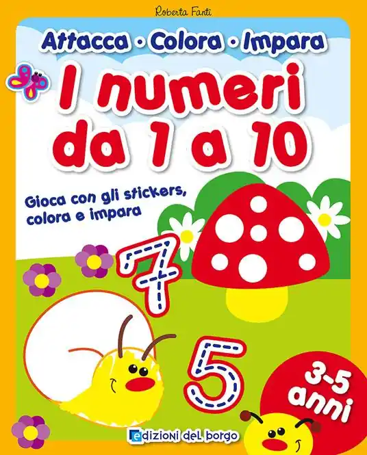 Soddisfatti O Rimborsati I numeri da 1 a 10. Gioca con gli stickers, colora e impara. Con adesivi