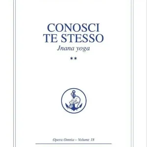 Conosci te stesso. Jnana yoga. Vol. 2 Occasione Imperdibile