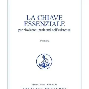 La chiave essenziale per risolvere i problemi dell‘esistenza Non Perdere