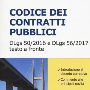 Offerta Codice dei contratti pubblici. Il Dlgs 50-2016 e il DLgs 56-2017