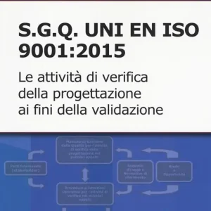 S.q.g. Uni en iso 9001 2015. Le attività di verifica della progettazione ai fini della validazione Miglior Prezzo