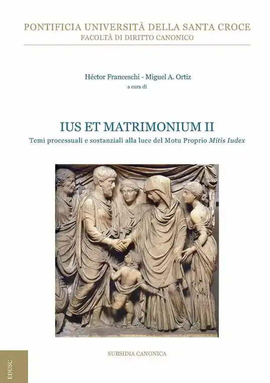 Ius et matrimonium. Vol. 2 Temi processuali e sostanziali alla luce del Motu Proprio Mitis Iudex Più Venduto