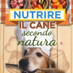 Nutrire il cane secondo natura Ordina Subito