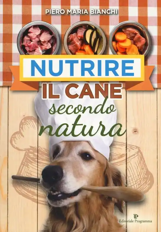 Nutrire il cane secondo natura Ordina Subito