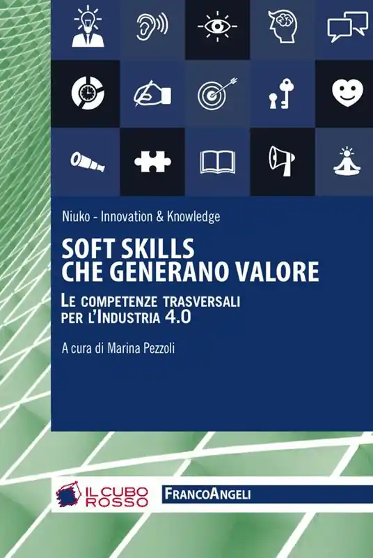 Soft skills che generano valore. Le competenze traversali per l‘industria 4.0 Compra Oggi Stesso