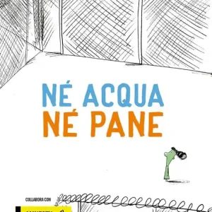 Né pane né acqua. Ediz. a colori A Buon Prezzo