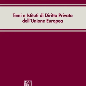 Temi e istituti di diritto privato dell‘Unione Europea Ultima Occasione