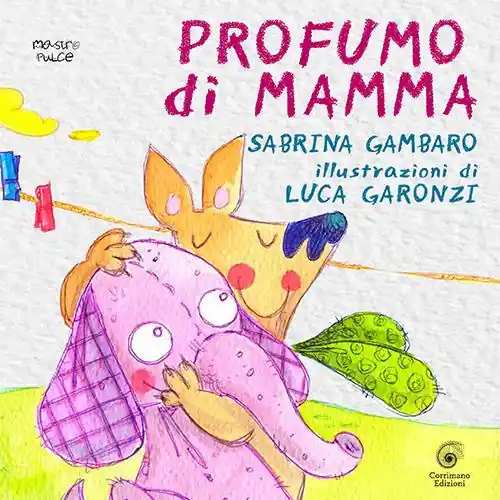 Profumo di mamma. Ediz. illustrata Promozione