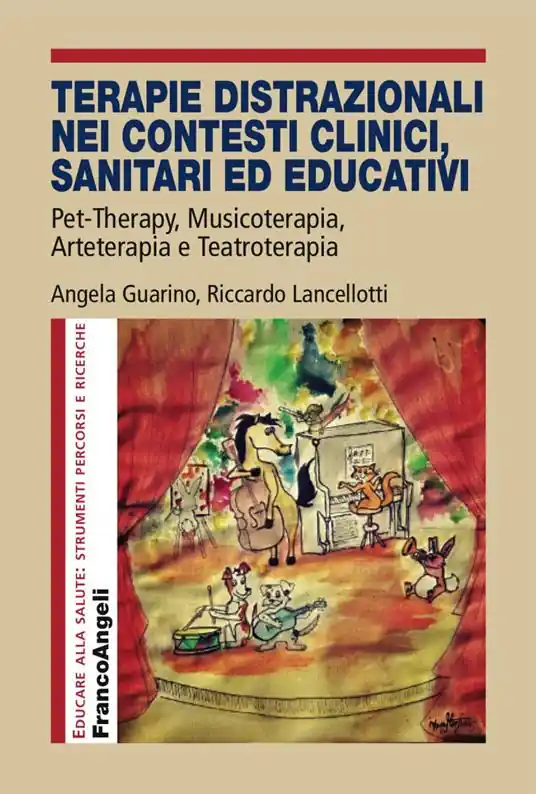 A Buon Prezzo Terapie distrazionali nei contesti clinici, sanitari ed educativi. Pet-therapy, musicoterapia, arteterapia e teatroterapia