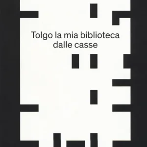 A Buon Prezzo Tolgo la mia biblioteca dalle casse. E altri scritti su bibliofilia e collezionismo