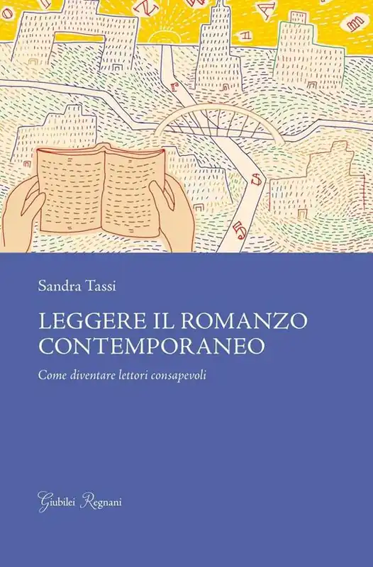Leggere il romanzo contemporaneo. Come diventare lettori consapevoli Offerta