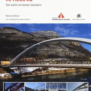 Passerelle ciclopedonali in acciaio. Casi pratici ed esempi realizzativi Miglior Prezzo