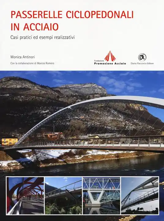 Passerelle ciclopedonali in acciaio. Casi pratici ed esempi realizzativi Miglior Prezzo