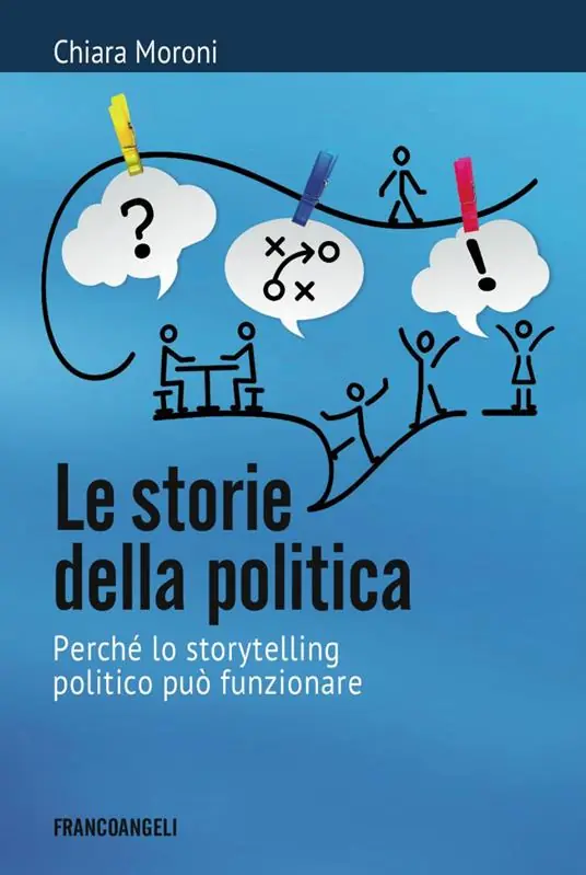 Le storie della politica. Perché lo storytelling politico può funzionare Offerta Speciale