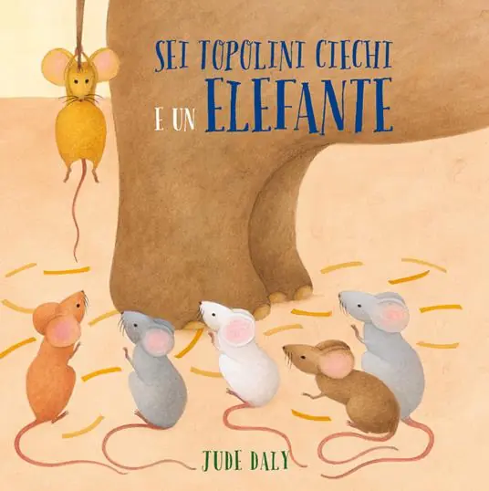 Ultime Pezzi Sei topolini ciechi e un elefante. Ediz. a colori